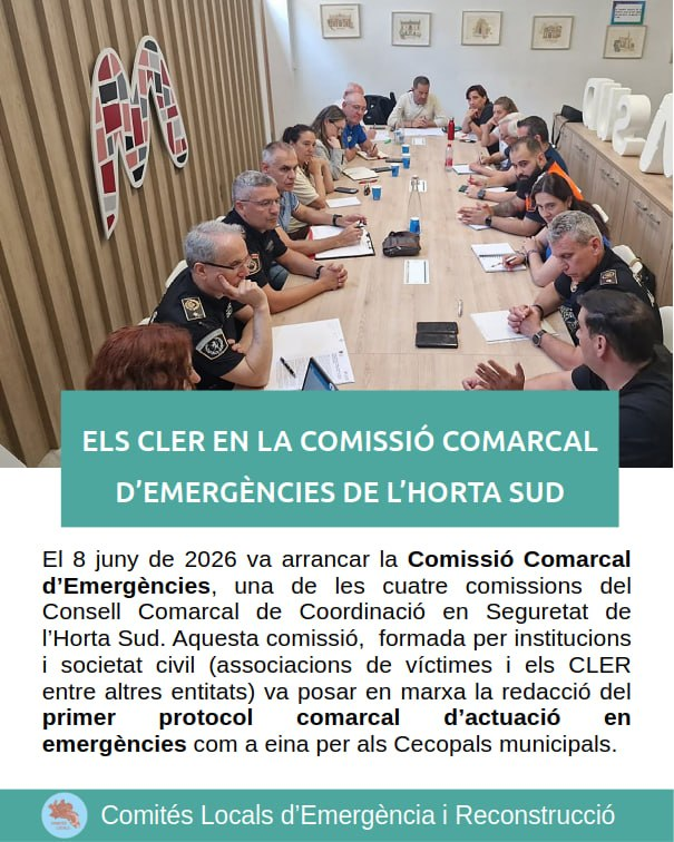 Foto de la reunió (mesa llarga, prop de 20 persones, rodejats de símbols gràfics de la Mancomunitat Horta Sud)El 8 juny de 2026 va arrancar la Comissió Comarcal d’Emergències, una de les cuatre comissions del Consell Comarcal de Coordinació en Seguretat de l’Horta Sud. Aquesta comissió,  formada per institucions i societat civil (associacions de víctimes i els CLER entre altres entitats) va posar en marxa la redacció del primer protocol comarcal d’actuació en emergències com a eina per als Cecopals municipals.