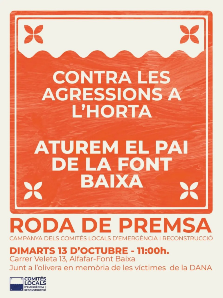 Logo dels CLER amb el texte:
Contra les agressions a l'horta
Aturem el PAI de la Font Baixa
Roda de premsa
Campanya dels Comités Locals d'Emergència i Reconstrucció
Dimarts 13 d'octubre - 11:00h
Carrer Veleta 13, Alfafar - Font Baixa
Junt a l'olivera en memòria de les víctimes de la DANA